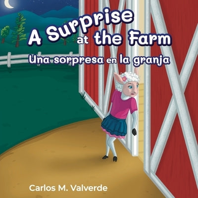A Surprise at the Farm Una sorpresa en la granja by Valverde, Carlos M.