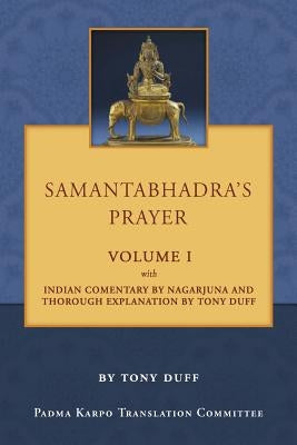 Samantabhadra's Prayer Volume I by Duff, Tony