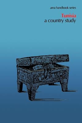Tunisia: A Country Study by Library of Congress