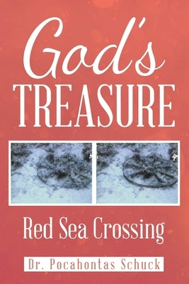 God's Treasure: Red Sea Crossing by Schuck, Pocahontas
