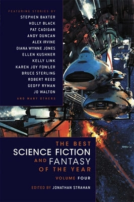 The Best Science Fiction and Fantasy of the Year Volume 4 by Strahan, Jonathan