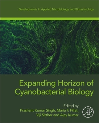 Expanding Horizon of Cyanobacterial Biology by Singh, Prashant Kumar
