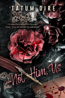 -Not Him, Us by Dire, Tatum