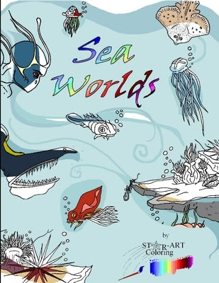 Star-Art Coloring- Sea Worlds by Turner, Jessica