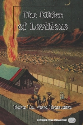 The Ethics of Leviticus by Engelberg, Abba