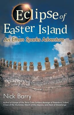 Eclipse of Easter Island: An Ethan Sparks Adventure by Barry, Nick