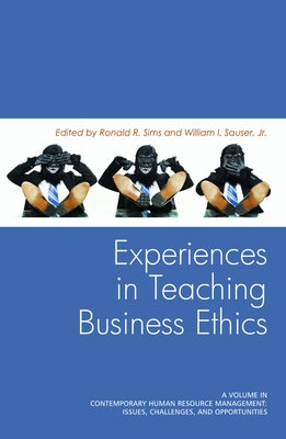 Experiences in Teaching Business Ethics (Hc) by Sims, Ronald R.