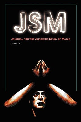 Journal for the Academic Study of Magic: Issue 5 by Graf, Susan Johnston