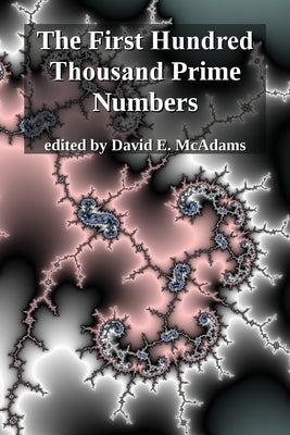 The First Hundred Thousand Prime Numbers by McAdams, David E.