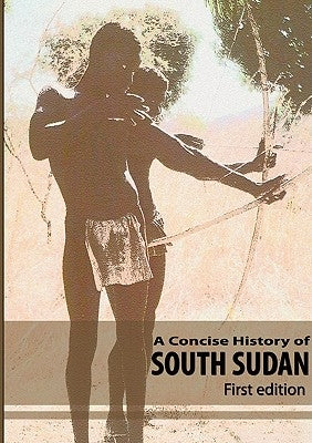 A Concise History of South Sudan by Breidlid, Anders