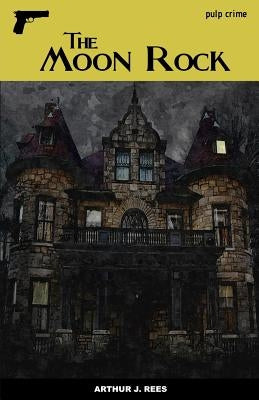 The Moon Rock by Rees, Arthur J.