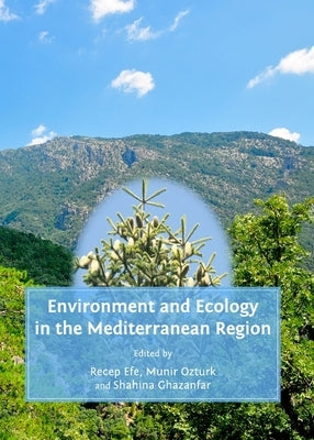 Environment and Ecology in the Mediterranean Region by Efe, Recep