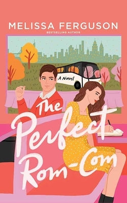 The Perfect Rom-Com by Ferguson, Melissa