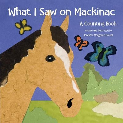 What I Saw on Mackinac: A Counting Book by Powell, Jennifer