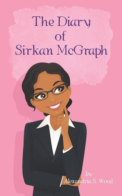 The Diary of Sirkan Mcgraph by Wood, Alexandria S.