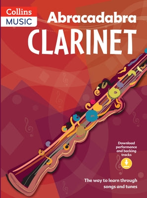 Abracadabra Clarinet (Pupil's Book + 2 Cds): The Way to Learn Through Songs and Tunes by Rutland, Jonathan