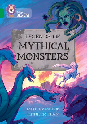 Collins Big Cat - Legends of Mythical Monsters: Band 15/Emerald by Rampton, Mike