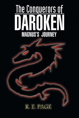 The Conquerors of Daroken: Magnus's Journey by Page, R. E.