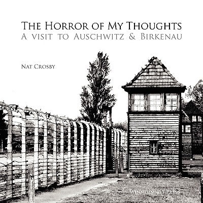 The Horror of My Thoughts by Crosby, Nat