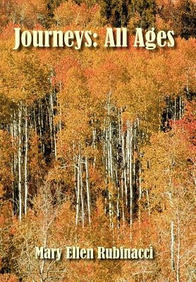 Journeys: All Ages by Rubinacci, Mary Ellen