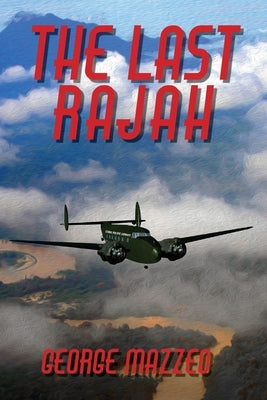 The Last Rajah by Mazzeo, George