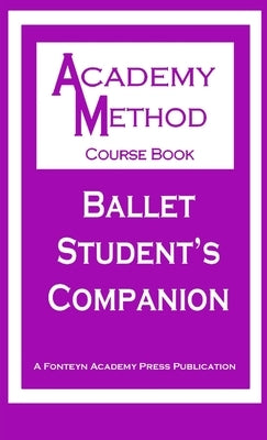 Ballet Student's Companion by Ludden, Ken