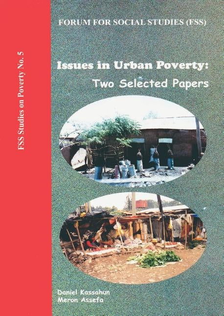 Issues in Urban Poverty: Two Selected Papers by Kassahun, Daniel