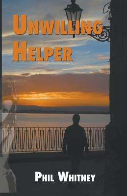Unwilling Helper by Whitney, Phil