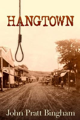 Hangtown by Bingham, John Pratt