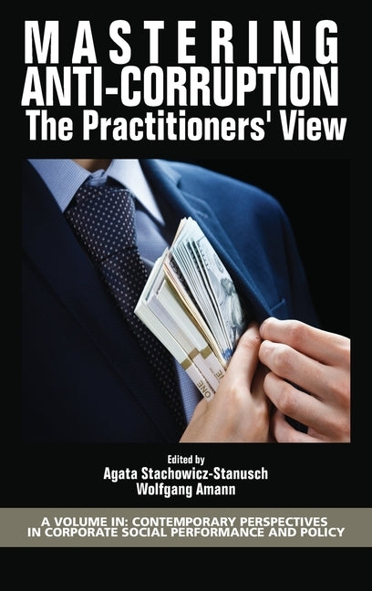Mastering Anti-Corruption - The Practitioners' View (hc) by Stachowicz-Stanusch, Agata
