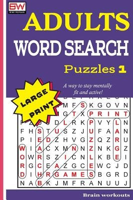 ADULTS WORD SEARCH Puzzles 1 by Brain Workouts