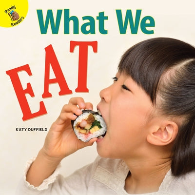What We Eat by Duffield, Katy
