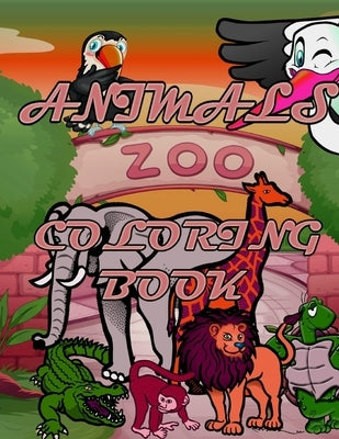 Animals Zoo Coloring Book: ACTIVITY BOOK FOR AGE 2-8, LETTERS NUMBERS And ANIMALS by Shop, Ak