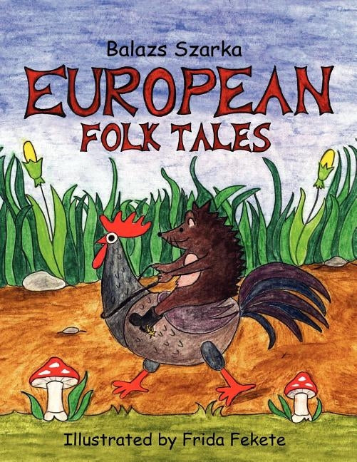 European Folk Tales by Szarka, Balazs
