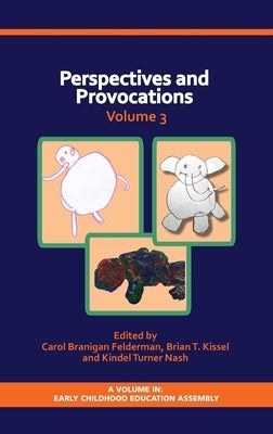 Perspectives and Provocations in Early Childhood Education by Felderman, Carol Branigan