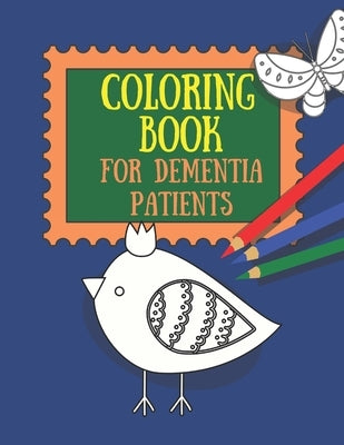 Coloring Book for Dementia Patients by Gormley, Angeline