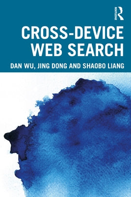 Cross-device Web Search by Wu, Dan