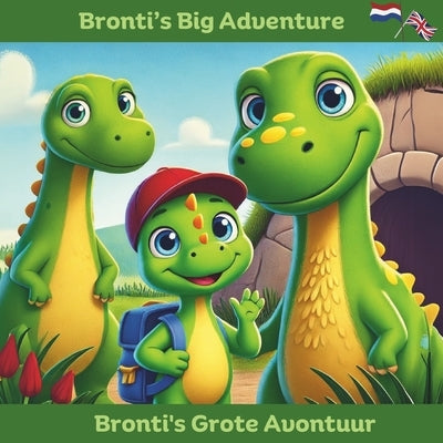 Bronti's Big Adventure: An English / Dutch story of a little dinosaur by McCarthy, Siobhan