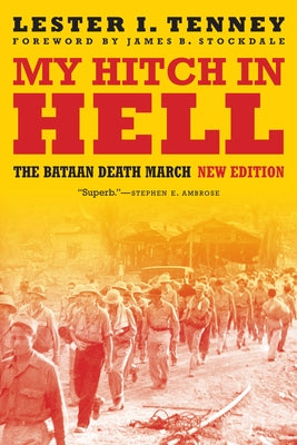 My Hitch in Hell: The Bataan Death March, New Edition by Tenney, Lester I.