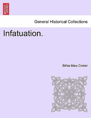 Infatuation. by Croker, Bithia Mary