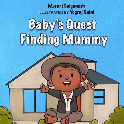Baby's Quest Finding Mummy by Saini, Yograj