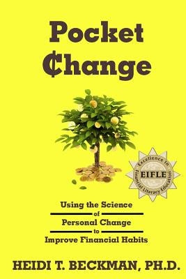 Pocket Change: Using the Science of Personal Change to Improve Financial Habits by Meinen, Daniel