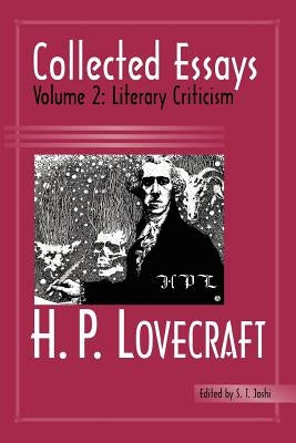 Collected Essays 2: Literary Criticism by Lovecraft, H. P.