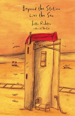 Beyond the Station Lies the Sea by Richter, Jutta