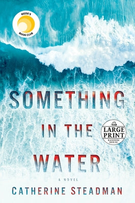 Something in the Water by Steadman, Catherine