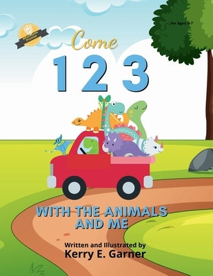 Come 123 with the Animals and Me by Garner, Kerry E.