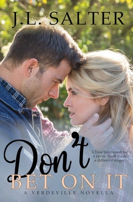 Don't Bet On It: A Verdeville Novella by Salter, J. L.