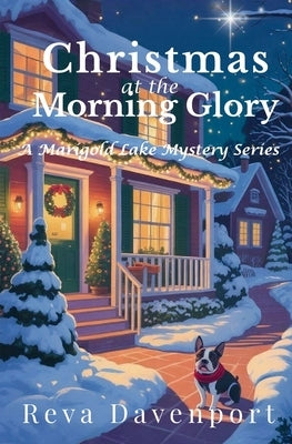 Christmas at the Morning Glory: A Marigold Lake Cozy Mystery Series by Davenport, Reva