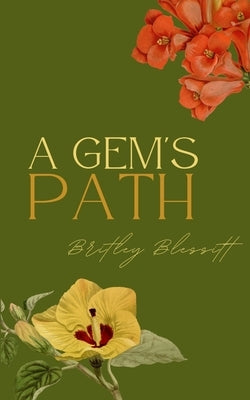 A Gem's Path by Blessitt, Britley