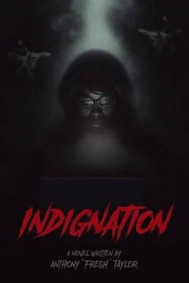 Indignation by Taylor, Anthony